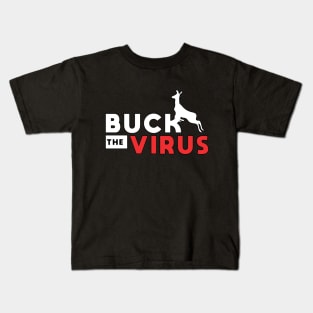 Buck The Virus #1 Kids T-Shirt